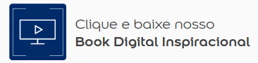 Clique e baixe nosso Book Digital Inspiracional